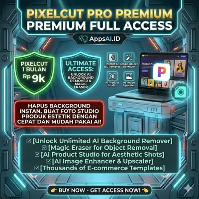 PIXELCUT PRO PREMIUM 1 BULAN FULL ACCESS UNLOCK AI BACKGROUND REMOVER [PROSES INSTAN]