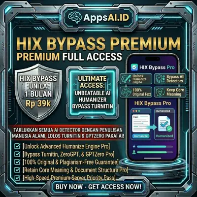 HIX BYPASS PREMIUM 1 BULAN FULL ACCESS - UNBEATABLE AI HUMANIZER BYPASS TURNITIN [PROSES INSTAN]